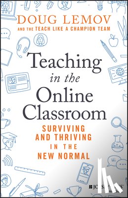 Lemov, Doug - Teaching in the Online Classroom