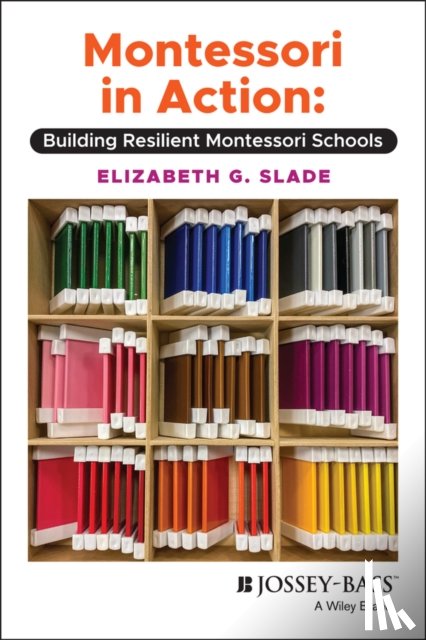 Slade, Elizabeth G. - Montessori in Action