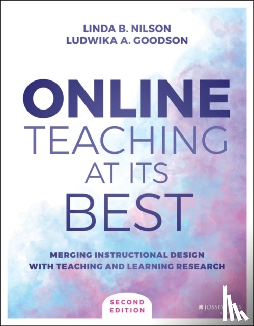 Nilson, Linda B. (Clemson University), Goodson, Ludwika A. - Online Teaching at Its Best