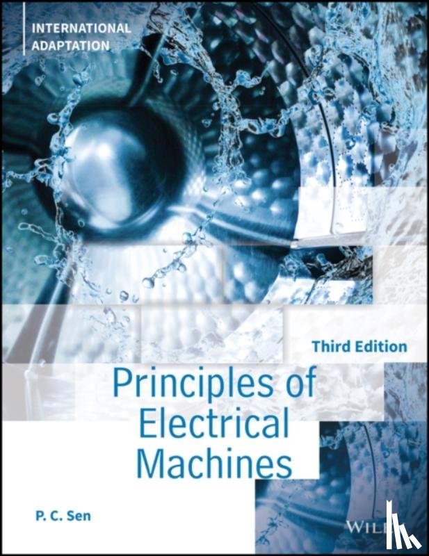Sen, P. C. (Queen's University - Principles of Electric Machines and Power Electronics, International Adaptation