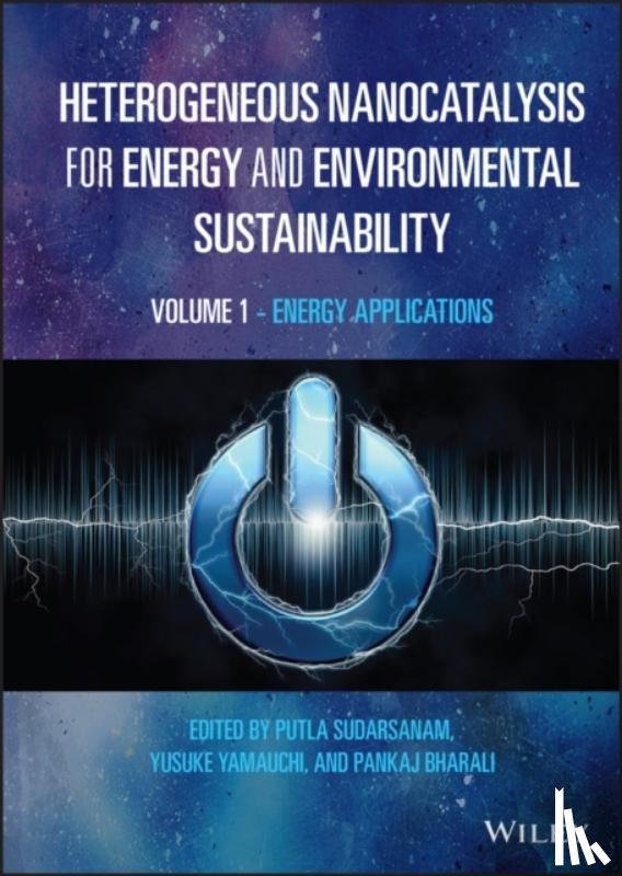  - Heterogeneous Nanocatalysis for Energy and Environmental Sustainability, Volume 1