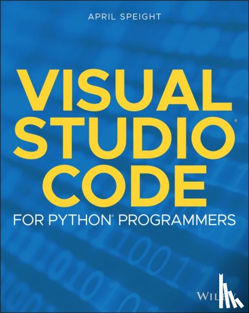 Speight, April - Visual Studio Code for Python Programmers
