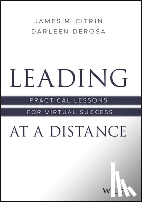 Citrin, James M., DeRosa, Darleen - Leading at a Distance