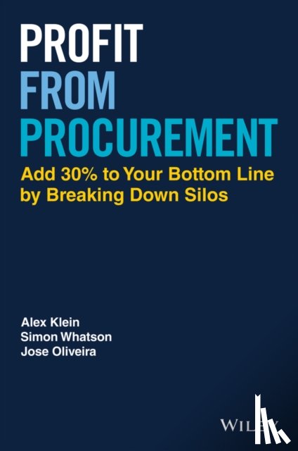 Klein, Alex, Whatson, Simon, Oliveira, Jose - Profit from Procurement