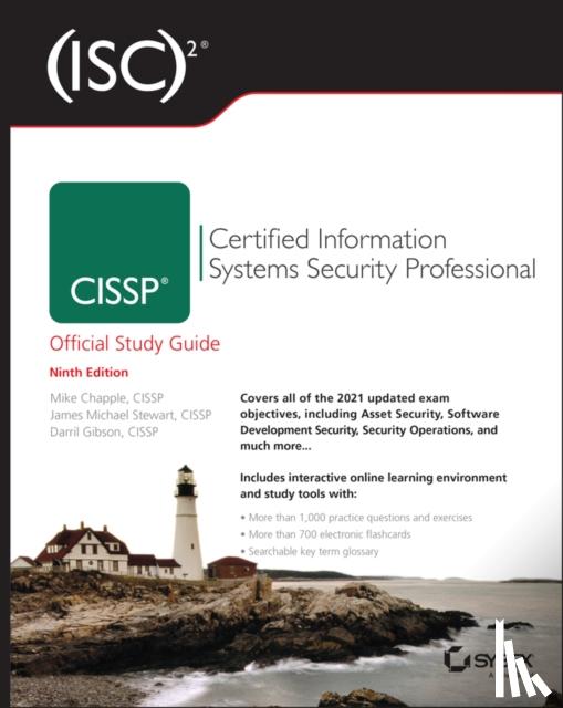 Chapple, Mike (University of Notre Dame), Stewart, James Michael (Lan Wrights, Inc., Austin, Texas), Gibson, Darril - (ISC)2 CISSP Certified Information Systems Security Professional Official Study Guide