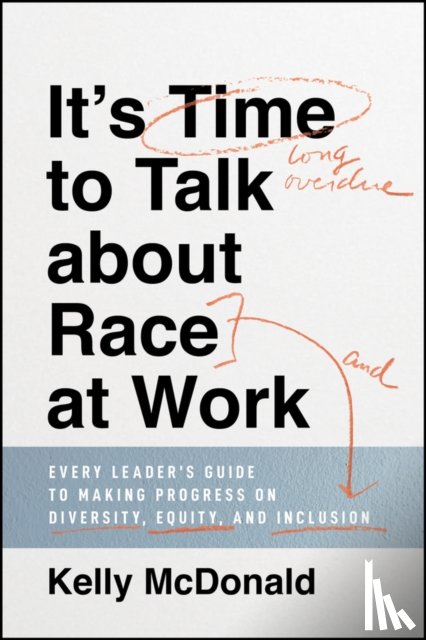 McDonald, Kelly - It's Time to Talk about Race at Work