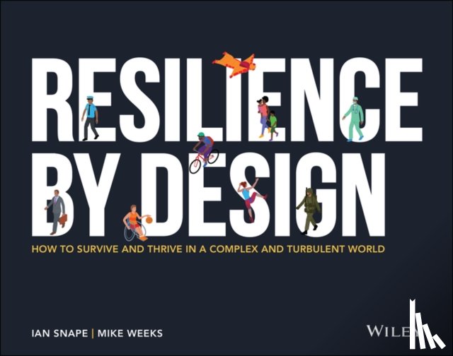 Snape, Ian, Weeks, Mike - Resilience By Design