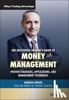 Unger, Andrea - The Successful Trader's Guide to Money Management
