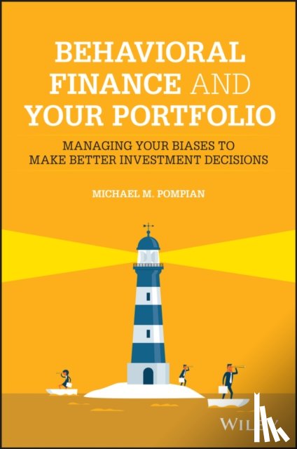 Pompian, Michael M. (CFA - Behavioral Finance and Your Portfolio