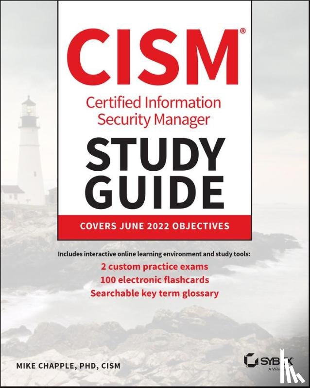 Chapple, Mike (University of Notre Dame) - CISM Certified Information Security Manager Study Guide