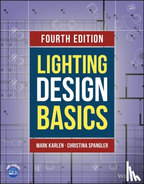 Karlen, Mark (Moore College of Art and Design; University of Cincinnati; Pratt Institute), Spangler, Christina (Moore College of Art and Design; Jefferson University) - Lighting Design Basics