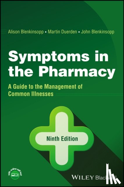 Blenkinsopp, Alison (Educational Consultant and Professor of the Practice of Pharmacy, Duerden, Martin (Cardiff University, Blenkinsopp, John (Avipero Ltd - Symptoms in the Pharmacy