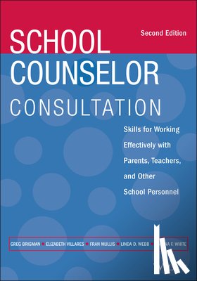 Brigman, Greg (Florida Atlantic University, Boca Raton, FL, USA), Villares, Elizabeth (Florida Atlantic University, Boca Raton, FL, USA), Mullis, Fran (Georgia State University, Atlanta, GA, USA) - School Counselor Consultation