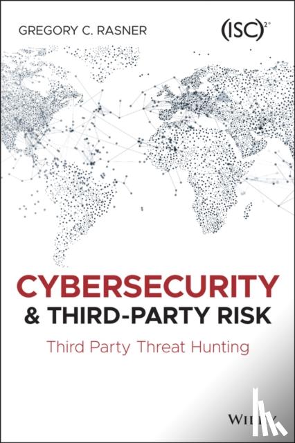 Rasner, Gregory C. - Cybersecurity and Third-Party Risk