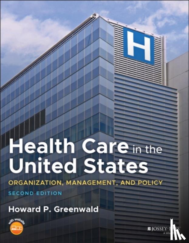 Greenwald, Howard P. - Health Care in the United States