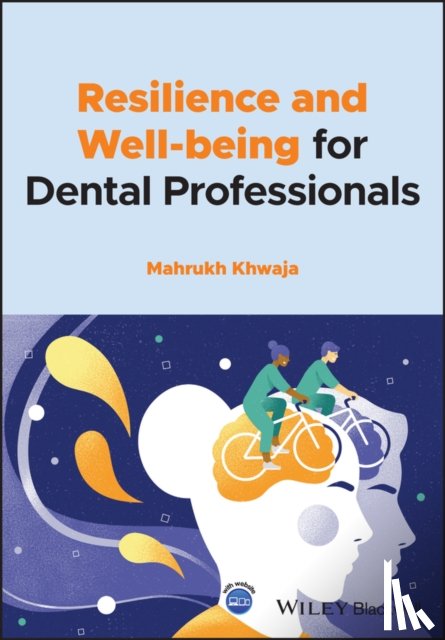 Khwaja, Mahrukh - Resilience and Well-being for Dental Professionals