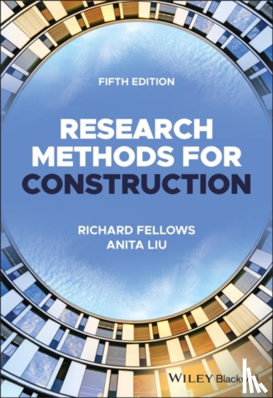 Fellows, Richard F. (formerly University of Bath), Liu, Anita M. M. (University of Hong Kong) - Research Methods for Construction