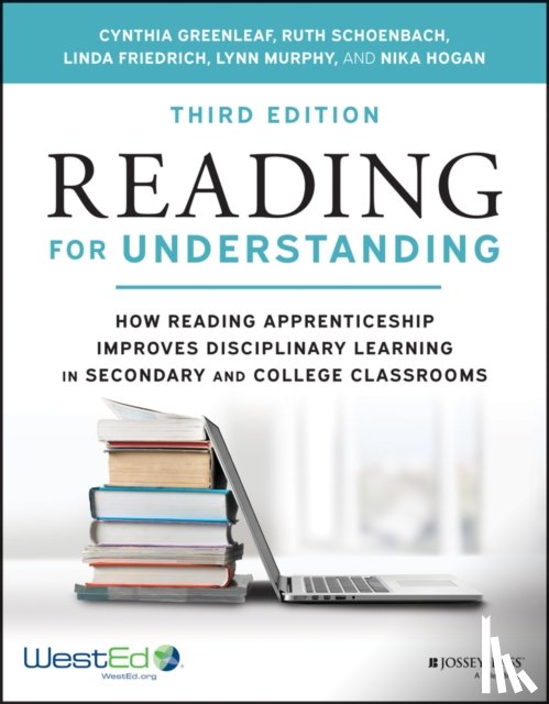 Greenleaf, Cynthia (Reading Apprenticeship; WestEd), Schoenbach, Ruth (Reading Apprenticeship), Friedrich, Linda (Reading Apprenticeship; WestEd), Murphy, Lynn (Reading Apprenticeship) - Reading for Understanding