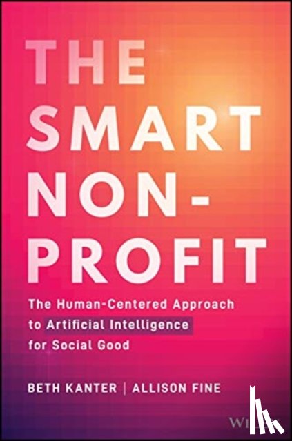Kanter, Beth, Fine, Allison H. - The Smart Nonprofit