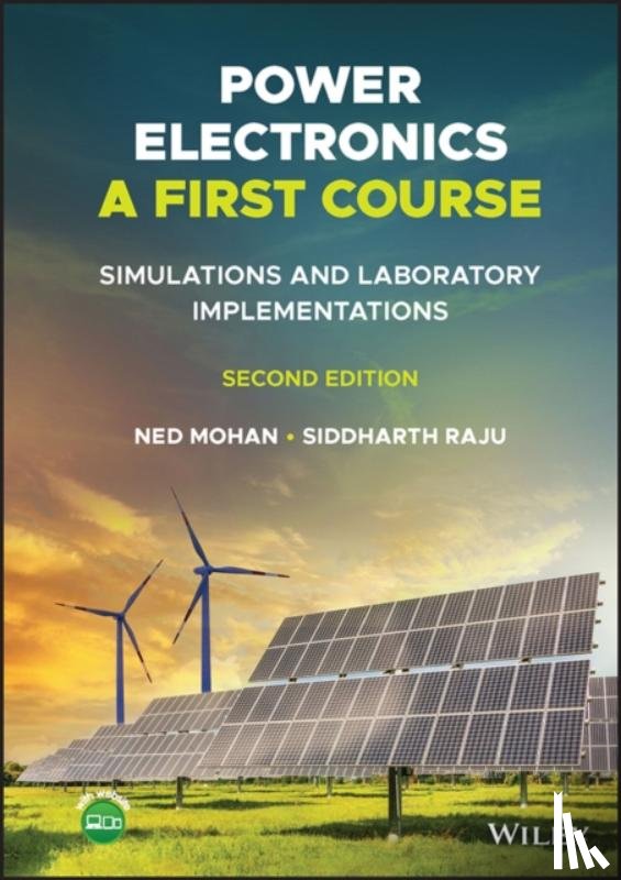 Mohan, Ned (University of Minnesota, Raju, Siddharth - Power Electronics, A First Course