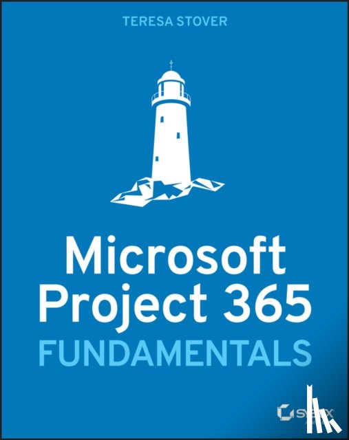Stover, Teresa S. - Microsoft Project Fundamentals