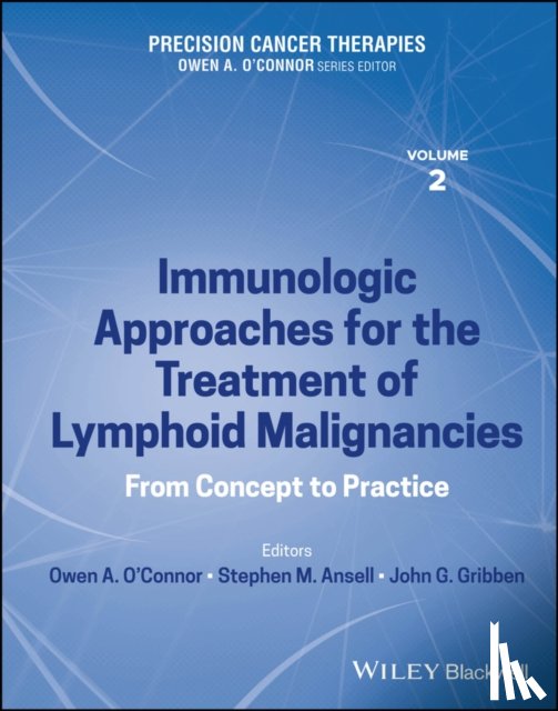  - Precision Cancer Therapies, Immunologic Approaches for the Treatment of Lymphoid Malignancies