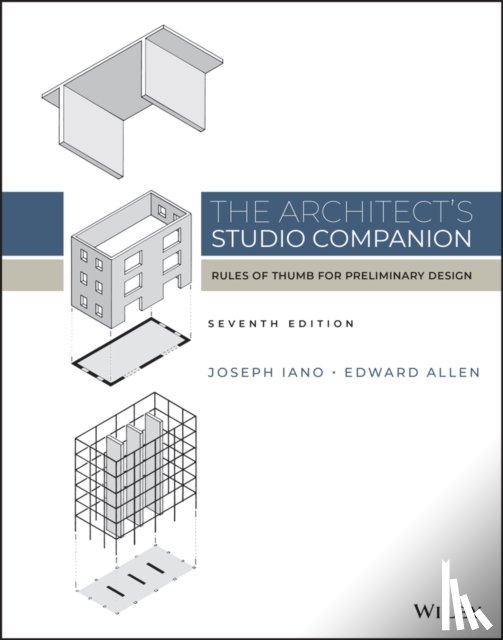 Iano, Joseph, Allen, Edward (Yale University; Massachusetts Institute of Technology) - The Architect's Studio Companion
