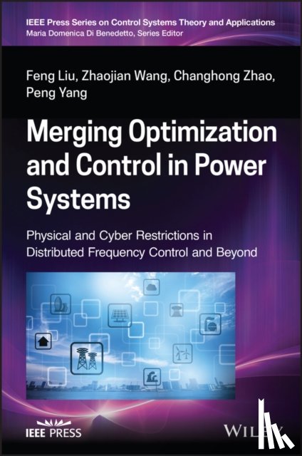 Liu, Feng, Wang, Zhaojian, Zhao, Changhong, Yang, Peng - Merging Optimization and Control in Power Systems