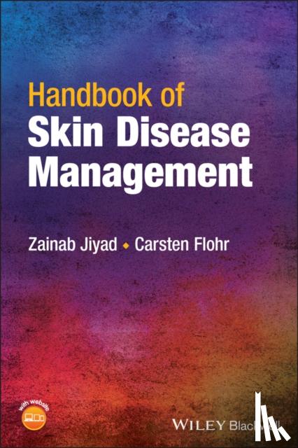 Jiyad, Zainab (St George's University of London London, UK), Flohr, Carsten (King's College London London, UK) - Handbook of Skin Disease Management