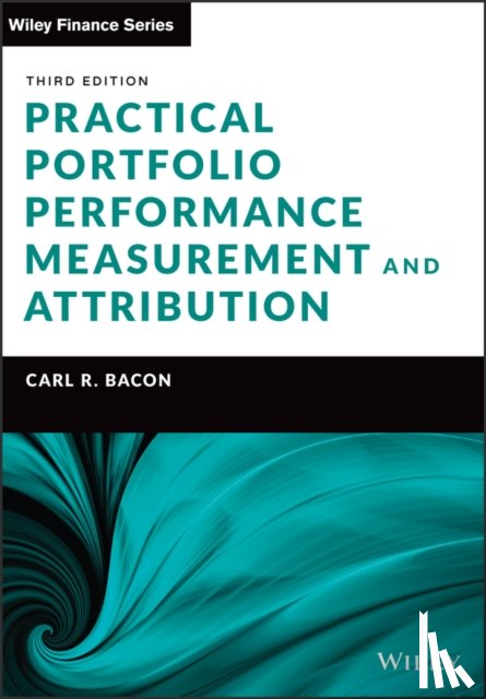 Bacon, Carl R. (Confluence) - Practical Portfolio Performance Measurement and Attribution