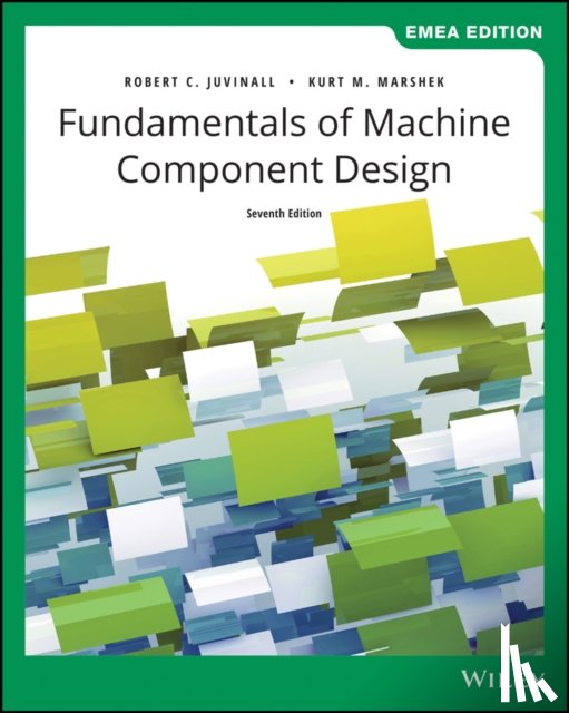 Juvinall, Robert C. (University of Michigan), Marshek, Kurt M. (University of Texas at Austin) - Fundamentals of Machine Component Design, EMEA Edition