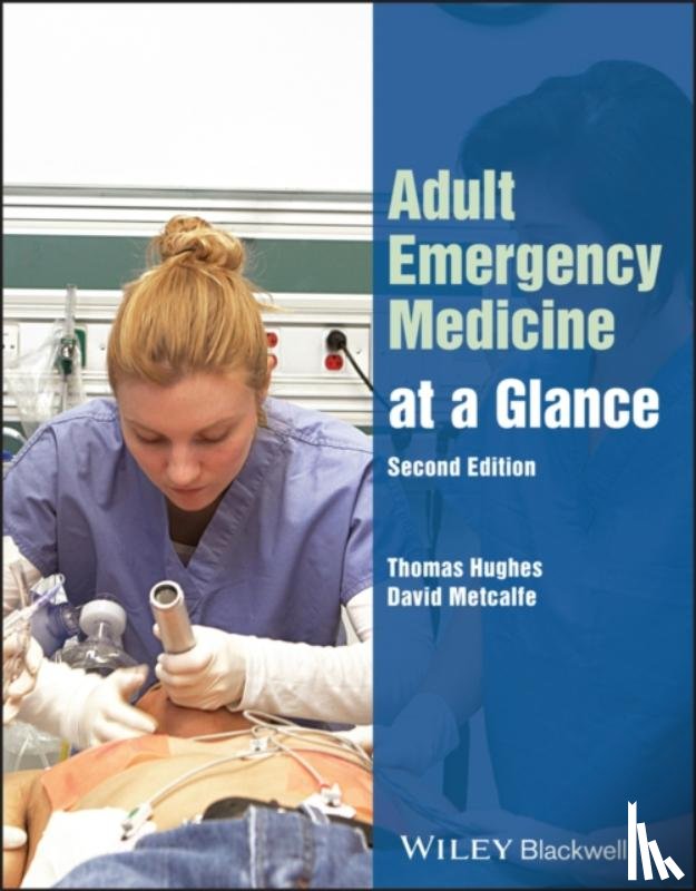 Hughes, Thomas (Consultant Emergency Physician, Metcalfe, David - Adult Emergency Medicine at a Glance