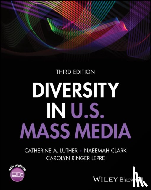 Luther, Catherine A. (University of Tennessee-Knoxville, Clark, Naeemah (Elon University, Lepre, Carolyn Ringer (Marist College - Diversity in U.S. Mass Media