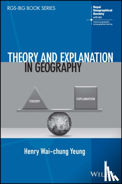 Yeung, Henry Wai-chung (National University of Singapore - Theory and Explanation in Geography