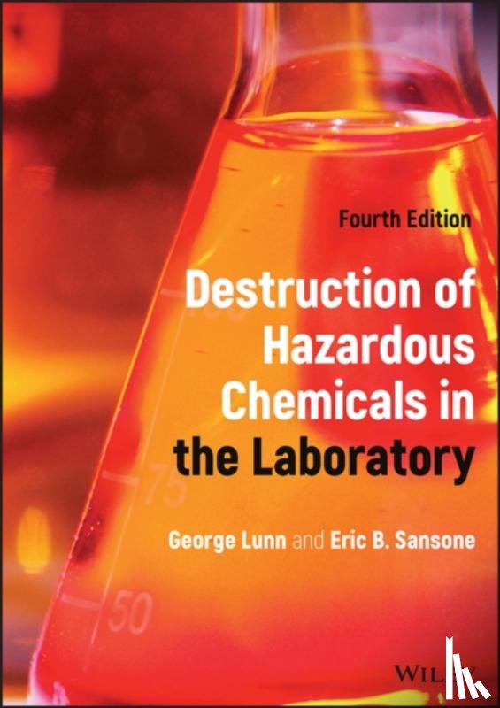 Lunn, George (NCI-Frederick Cancer Research and Development Center), Sansone, Eric B. (NCI-Frederick Cancer Research and Development Center) - Destruction of Hazardous Chemicals in the Laboratory