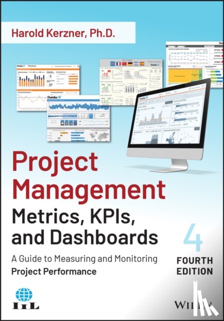 Kerzner, Harold (Baldwin-Wallace College - Project Management Metrics, KPIs, and Dashboards