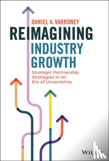 Varroney, Daniel A. - Reimagining Industry Growth