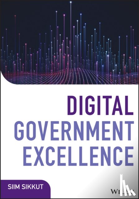 Sikkut, Siim (Princeton University; University of London) - Digital Government Excellence