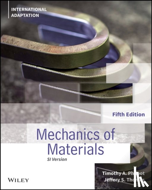 Philpot, Timothy A. (Missouri University of Science and Technology, Rolla, MO), Thomas, Jeffery S. (Missouri University of Science and Technology, Rolla, MO) - Mechanics of Materials, International Adaptation