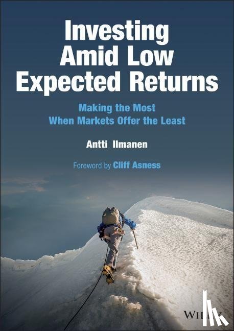 Ilmanen, Antti (Brevan Howard Asset Management) - Investing Amid Low Expected Returns