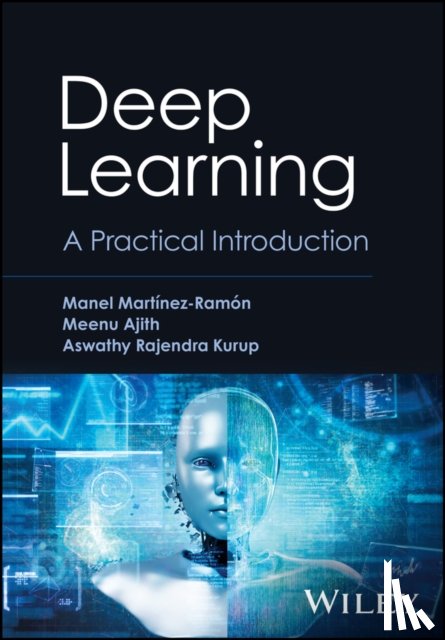 Martinez-Ramon, Manel (University of New Mexico, Ajith, Meenu (Georgia State University; Georgia Institute of Technology; Emory University, Kurup, Aswathy Rajendra (University of Mexico - Deep Learning