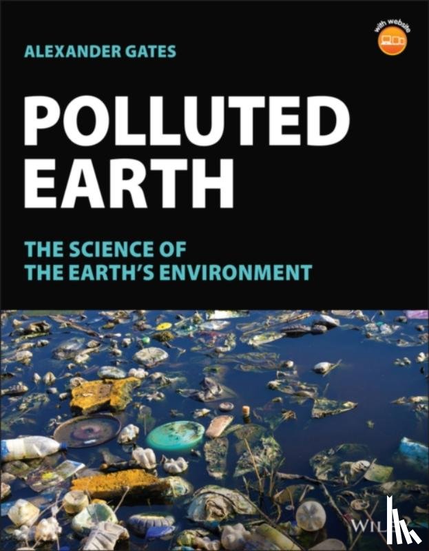 Gates, Alexander (Rutgers University, NJ, USA) - Polluted Earth