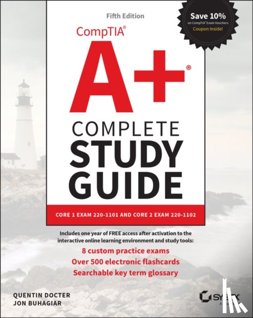 Docter, Quentin, Buhagiar, Jon - CompTIA A+ Complete Study Guide