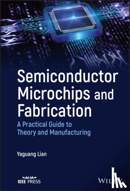 Lian, Yaguang (University of Illinois, USA) - Semiconductor Microchips and Fabrication