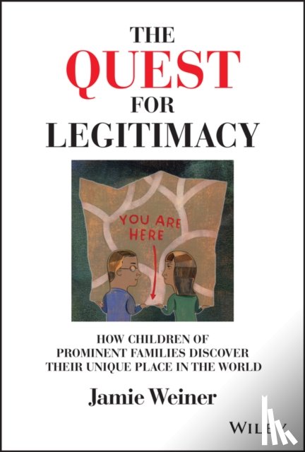 Weiner, Jamie (Inheriting Wisdom) - The Quest for Legitimacy
