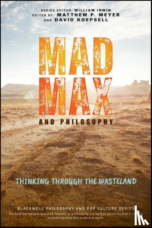  - Mad Max and Philosophy