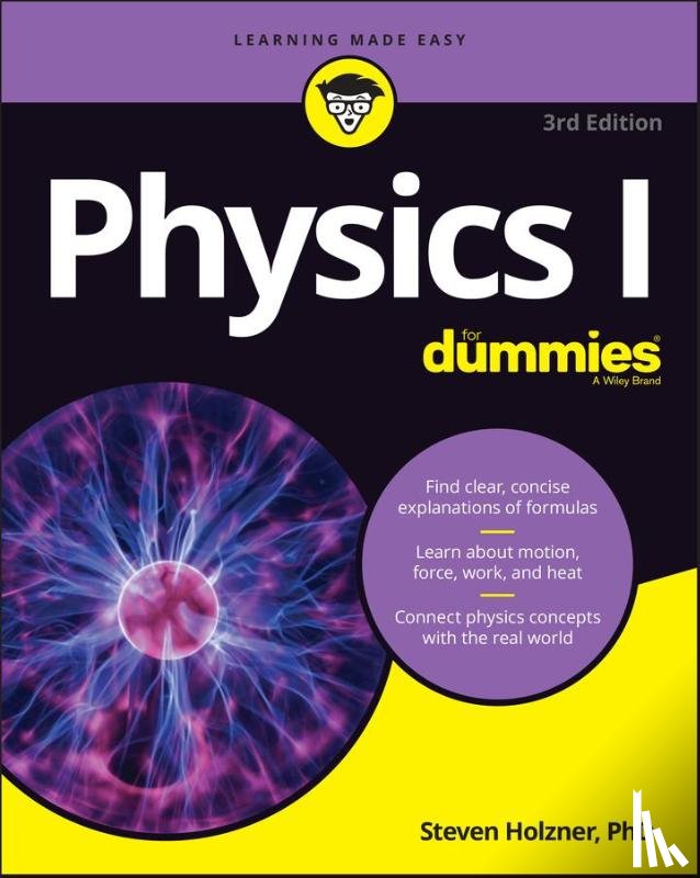 Holzner, Steven (MIT - Massachusetts Institute of Technology; Cornell University) - Physics I For Dummies