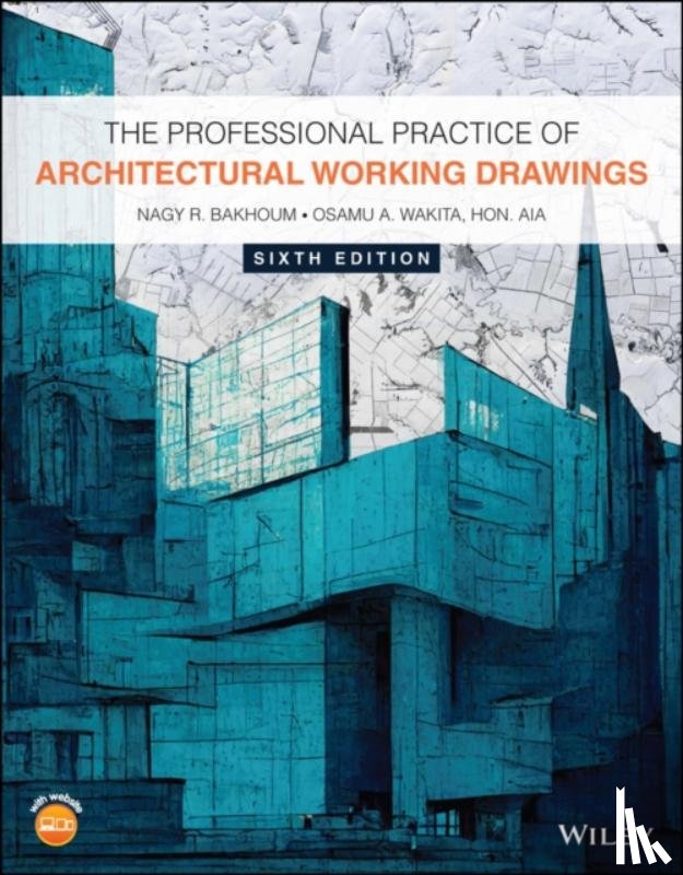 Bakhoum, Nagy R. (Obelisk Architects in Torrance, Wakita, Osamu A. (Los Angeles Harbor College) - The Professional Practice of Architectural Working Drawings