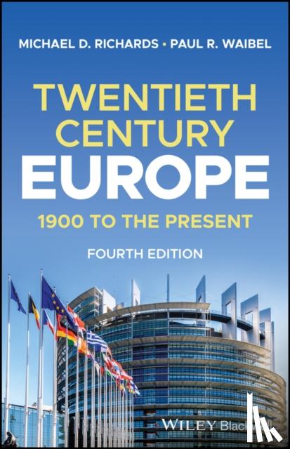 Richards, Michael D. (Sweet Briar College), Waibel, Paul R. (Belhaven College) - Twentieth-Century Europe