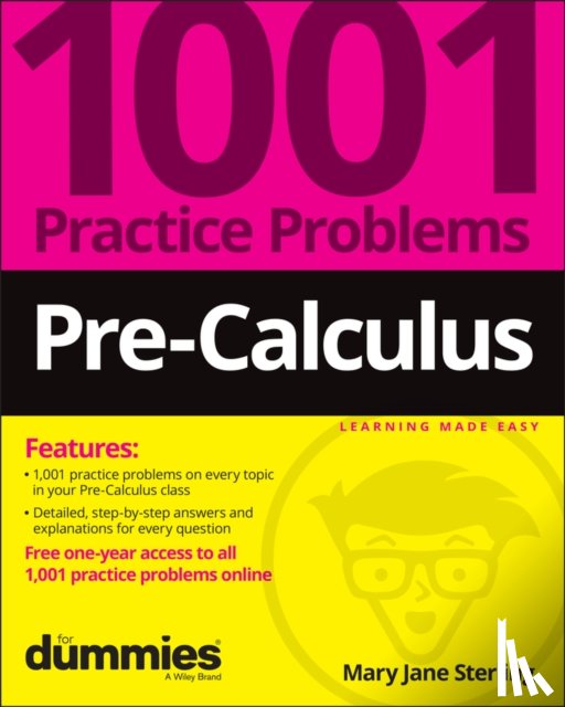 Sterling, Mary Jane (Bradley University - Pre-Calculus: 1001 Practice Problems For Dummies (+ Free Online Practice)